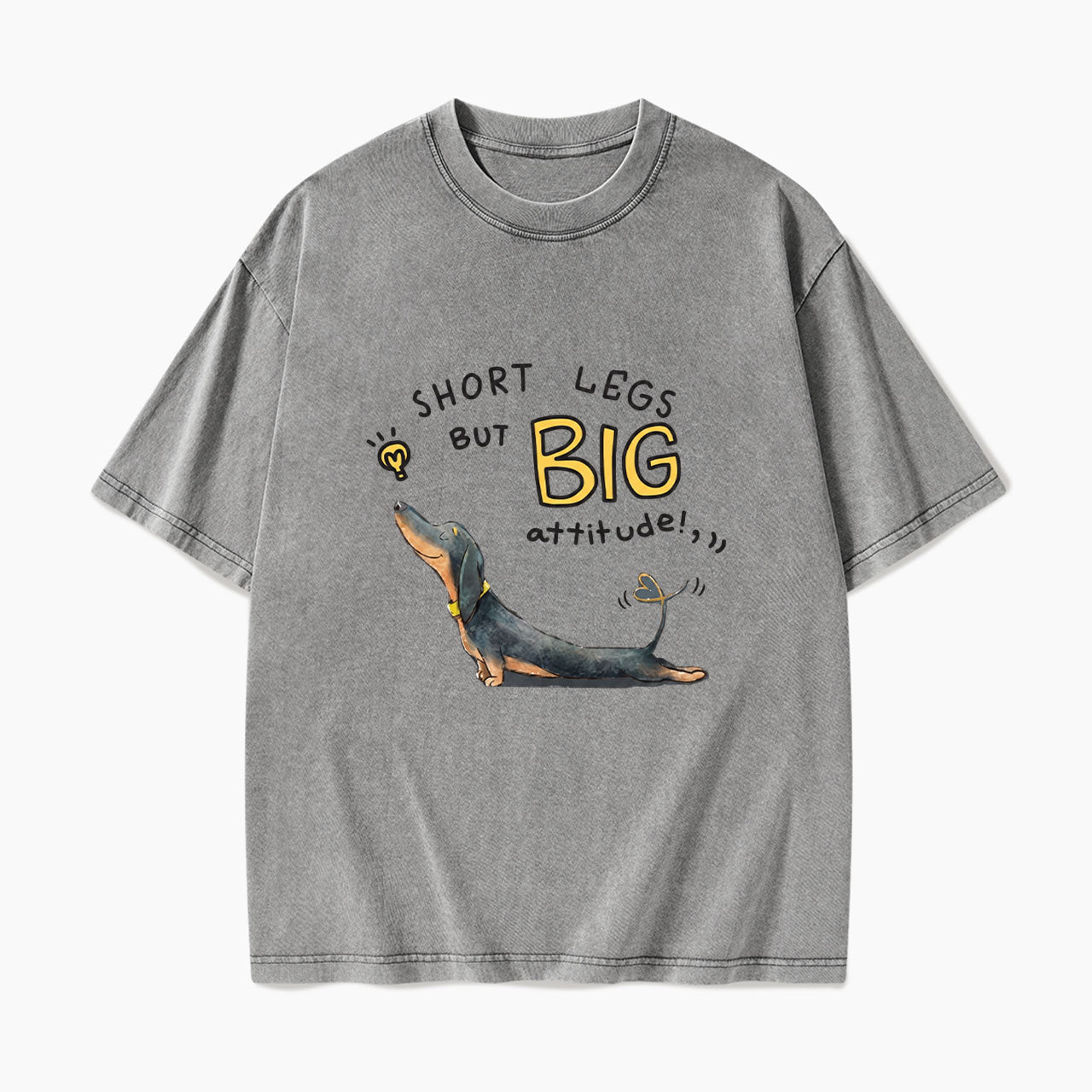 Short Legs But Big Attitude Wiener Dog Washed Tees