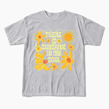 Sunshine In My Soul T Shirts