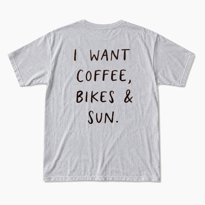 I Want Coffee Bikes and Sun Back Design T Shirts