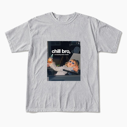 Chill Bro Not Everything Needs a Reaction T Shirts