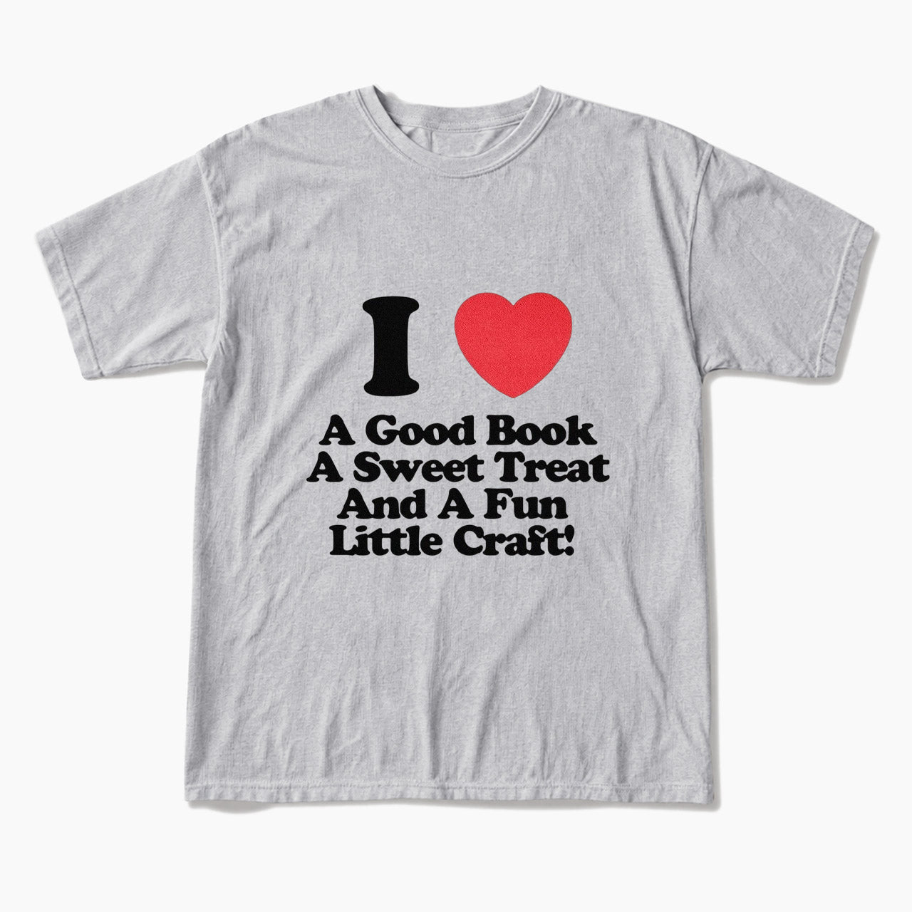 I Love Books Treats And Crafts T Shirts