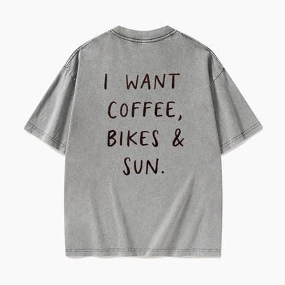 I Want Coffee Bikes and Sun Back Design Washed Tees