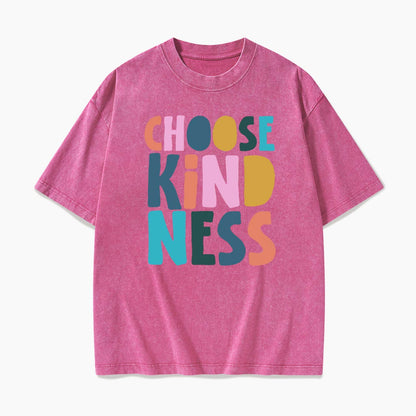 Choose Kindness Motivational Washed Tees