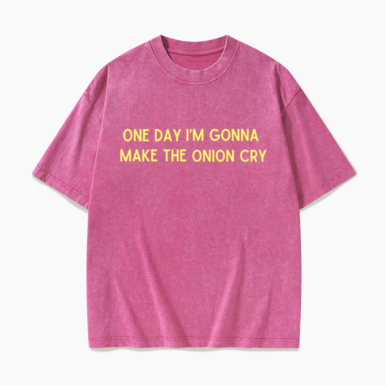 One Day Im Gonna Make the Onion Cry Washed Tees