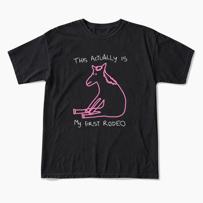 This Actually is My First Rodeo T Shirts