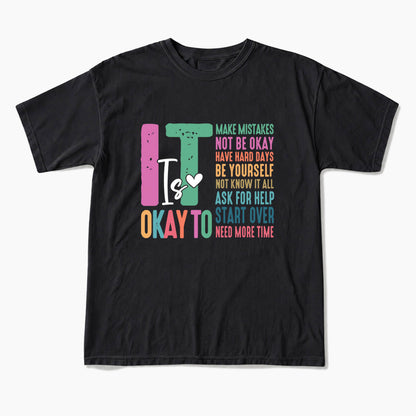 It is Okay To Make Some Mistakes T Shirts