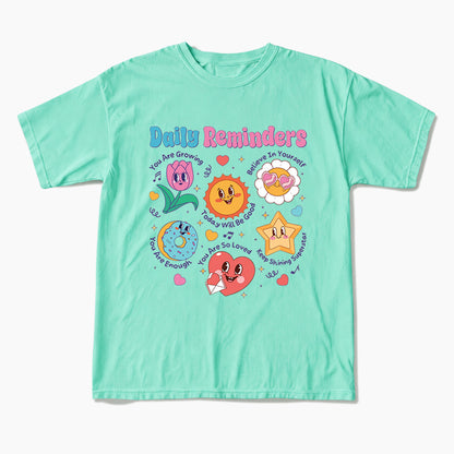 Daily Reminders Motivational Kindness T Shirts