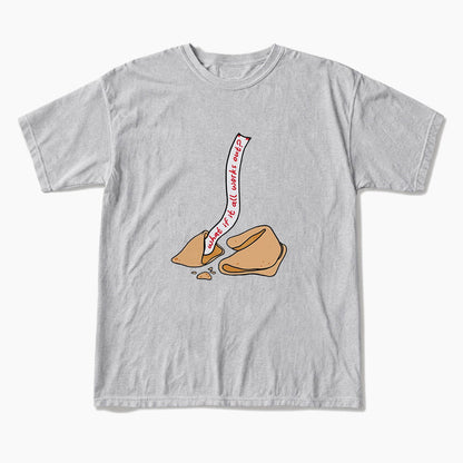 What If It All Works Out Fortune Cookie T Shirts