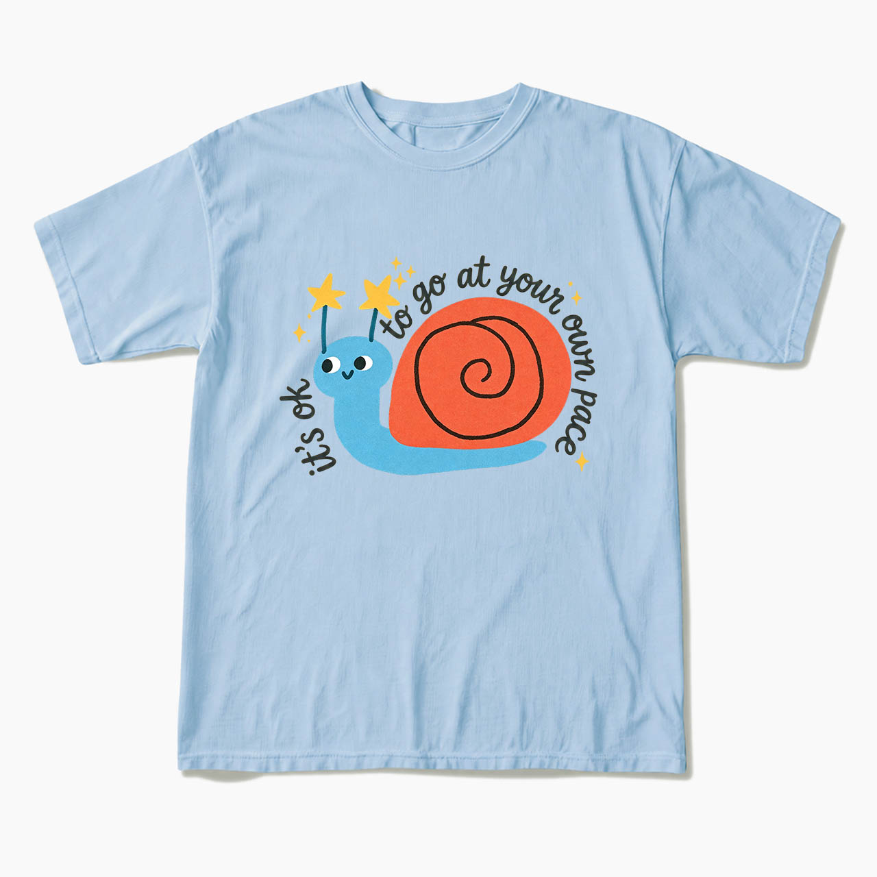 It is OK to Go at Your Own Pace T Shirts