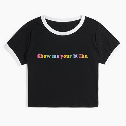 Show Me Your Books Ringer Tee
