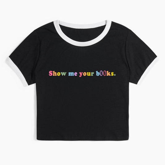Show Me Your Books Ringer Tee
