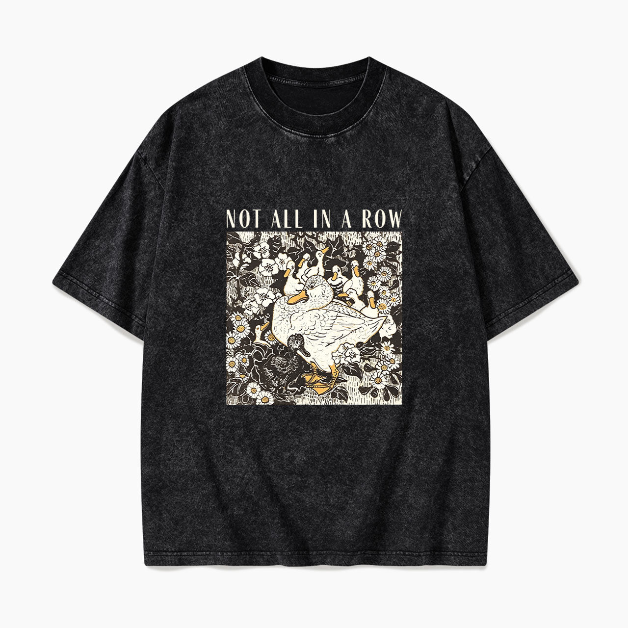 Ducks Not all in A Row Washed Tees