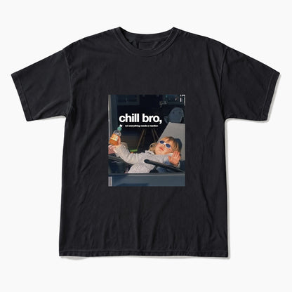 Chill Bro Not Everything Needs a Reaction T Shirts
