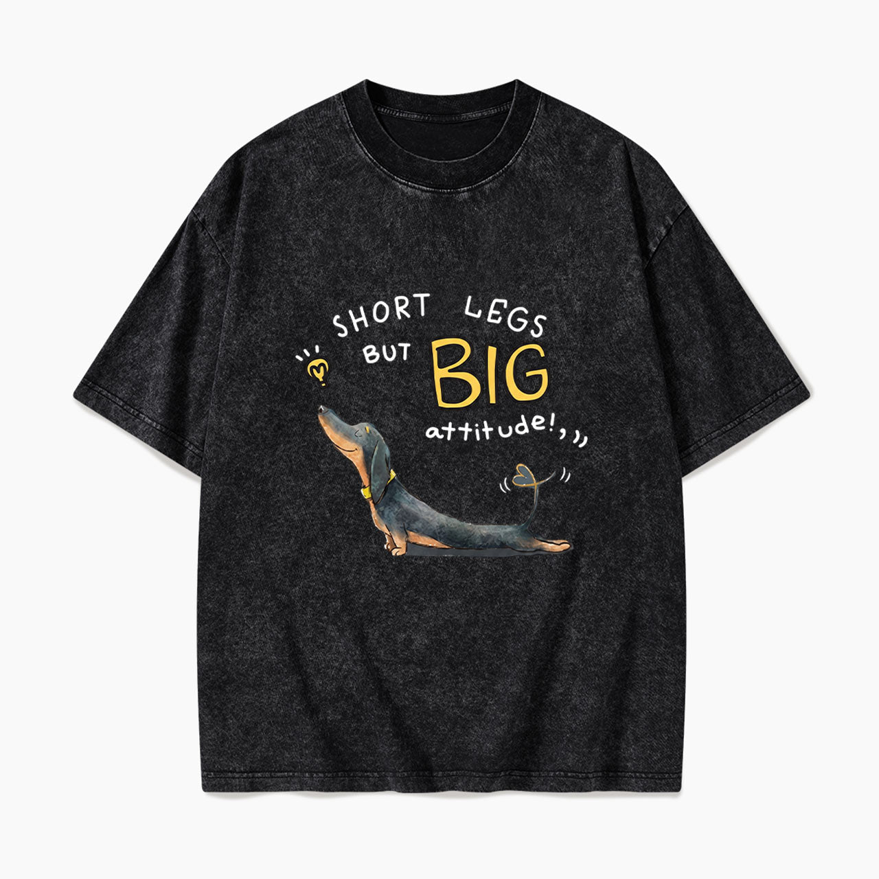 Short Legs But Big Attitude Wiener Dog Washed Tees