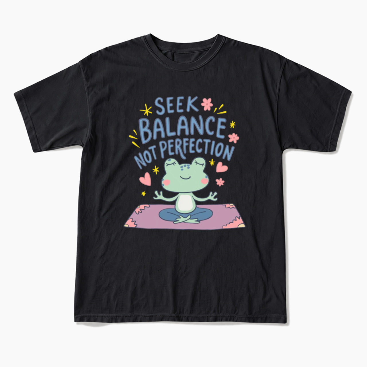Seek Balance Not Perfection T Shirts