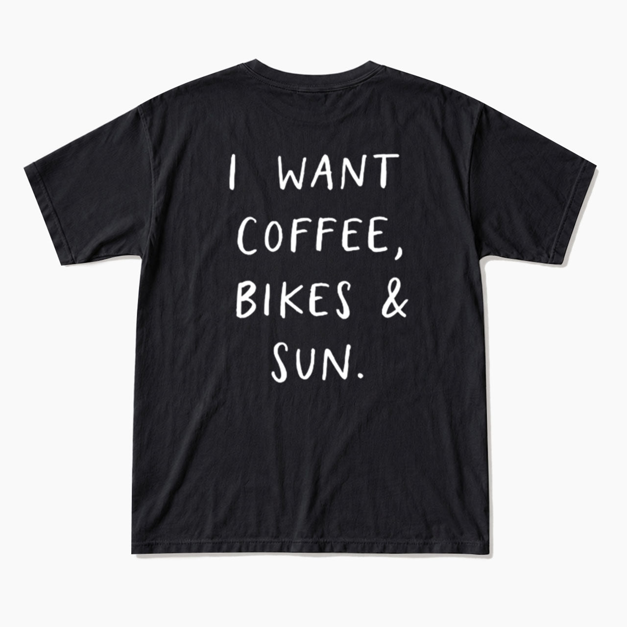 I Want Coffee Bikes and Sun Back Design T Shirts