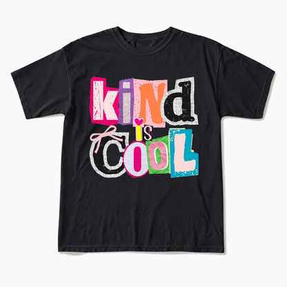 Kind is Cool T Shirts