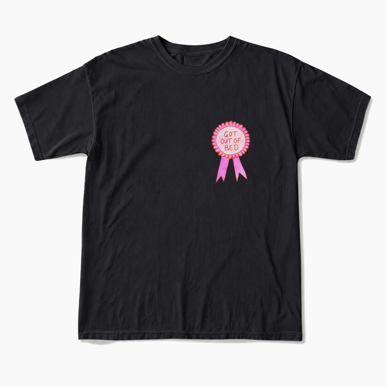 Got Out of Bed T Shirts