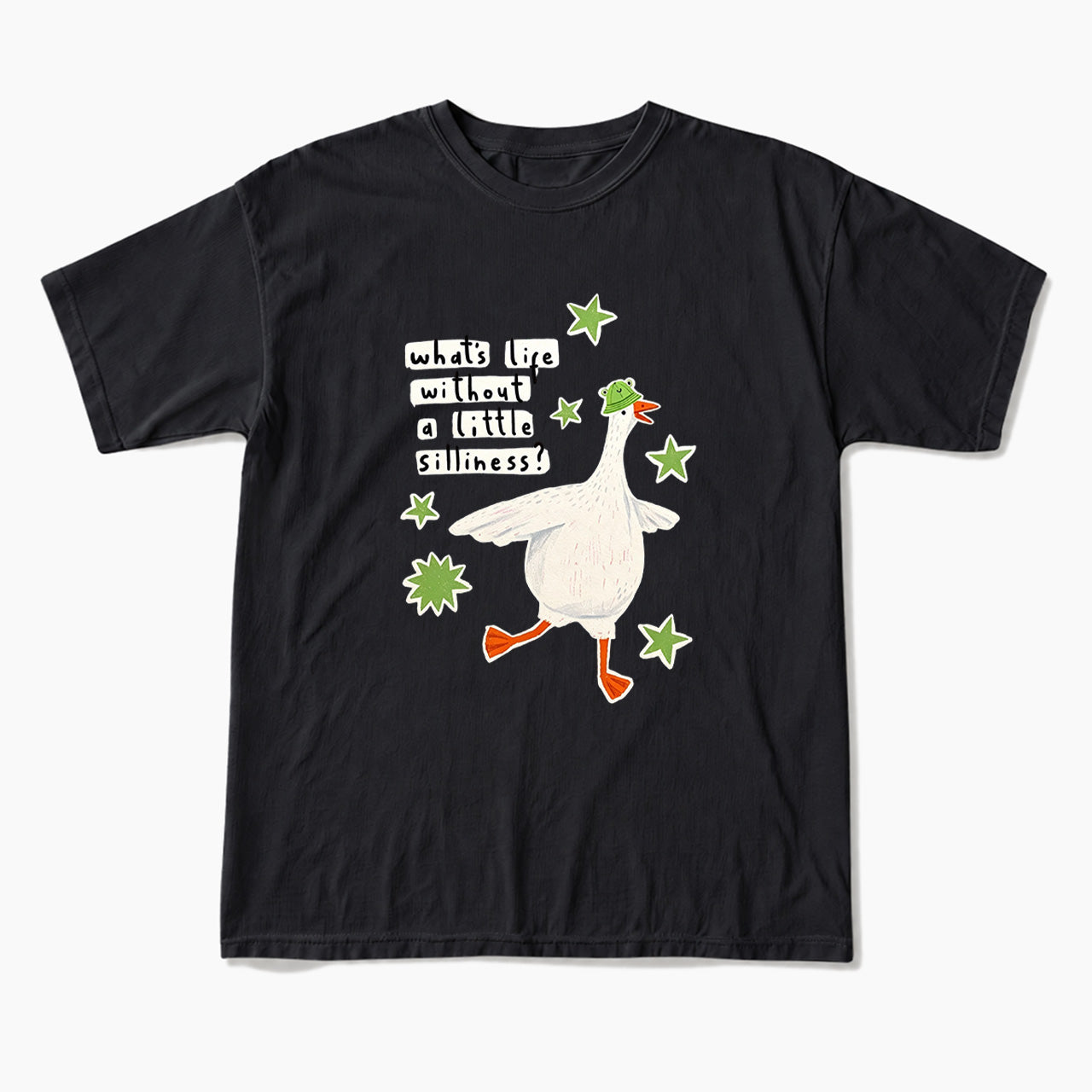 What is Life Without Little Silliness T Shirts