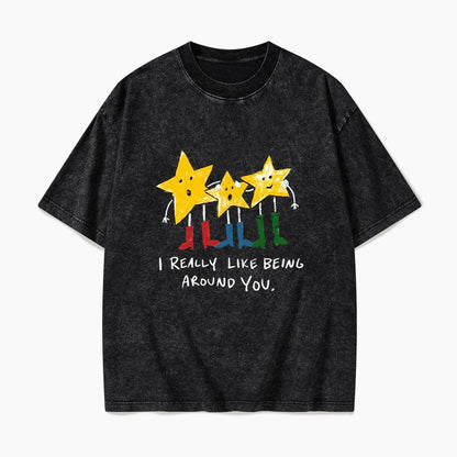 I Really Like Being Around You Washed Tees