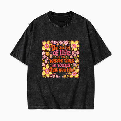 Waste Time in Ways That You Like Washed Tees