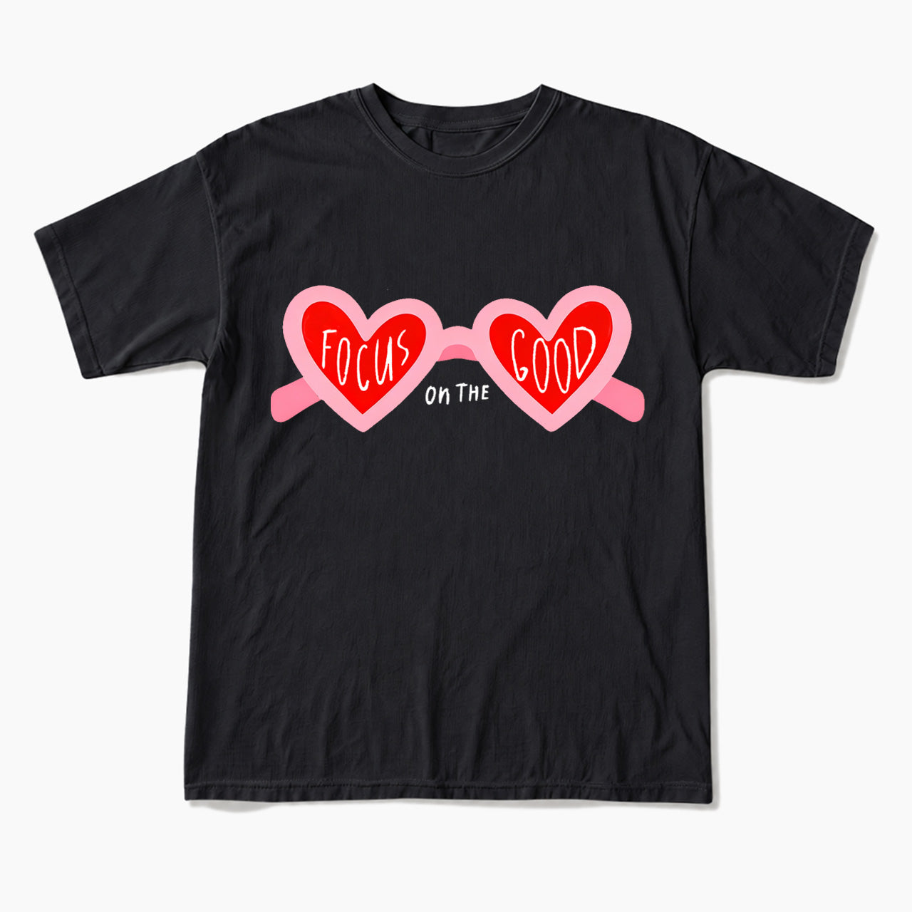 Focus On The Good T Shirts
