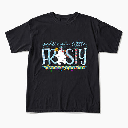 Feeling a Little Frost Christmas T Shirts
