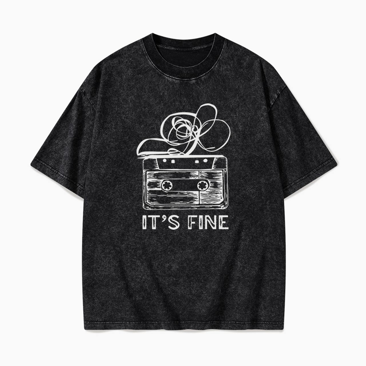 Cassette Tape It is Fine Washed Tees