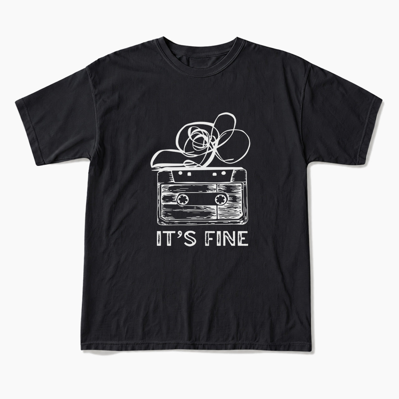 Cassette Tape It is Fine T Shirts