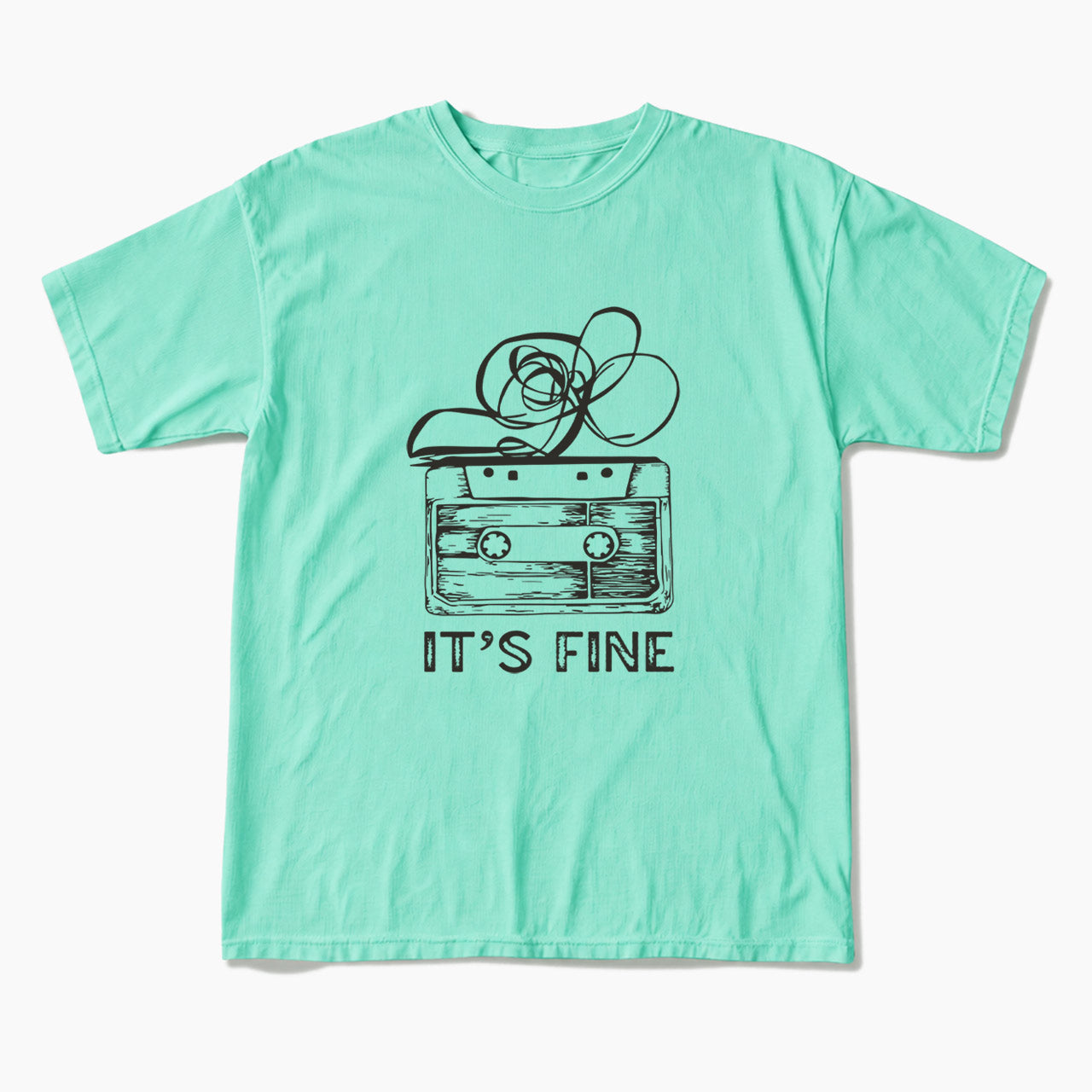 Cassette Tape It is Fine T Shirts