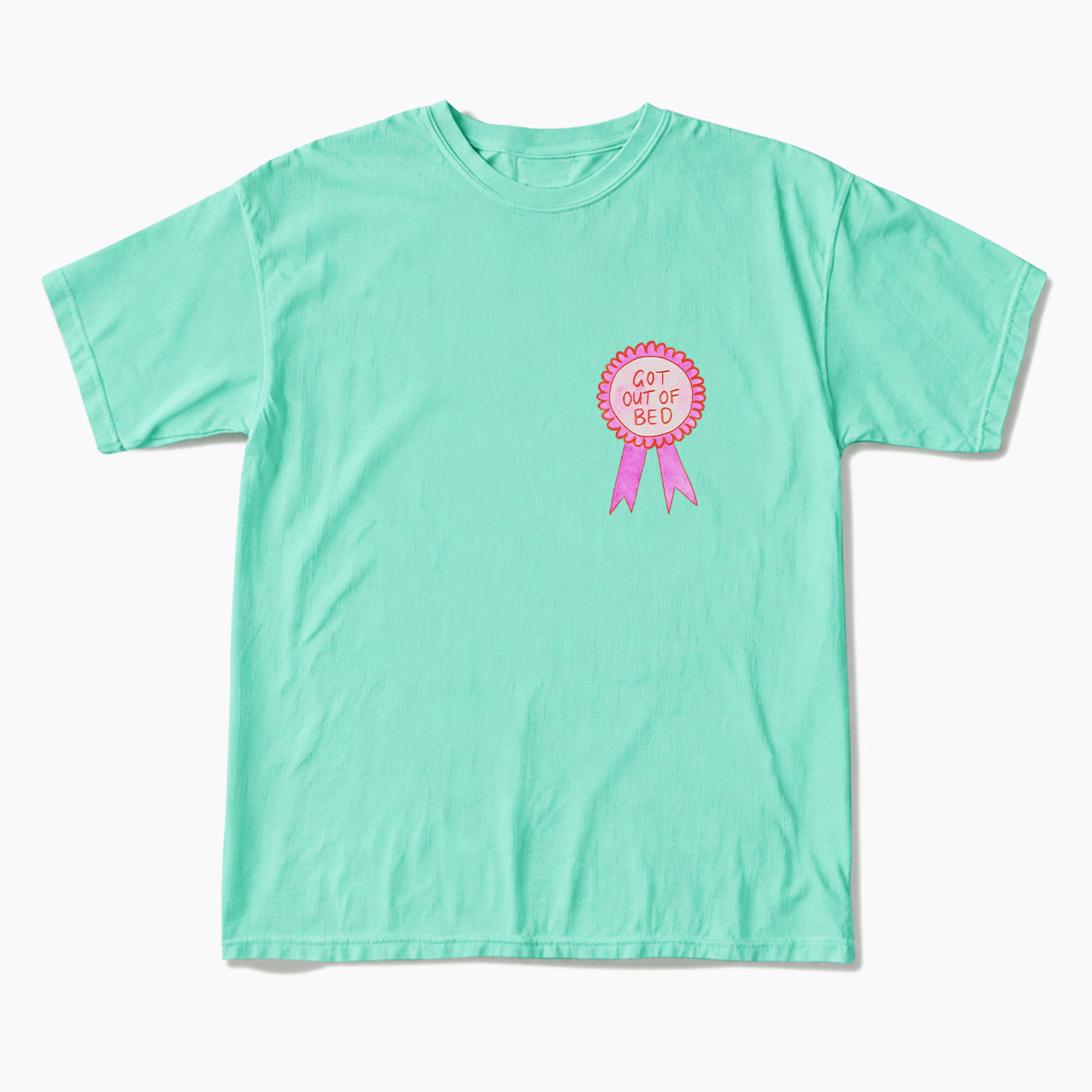 Got Out of Bed T Shirts