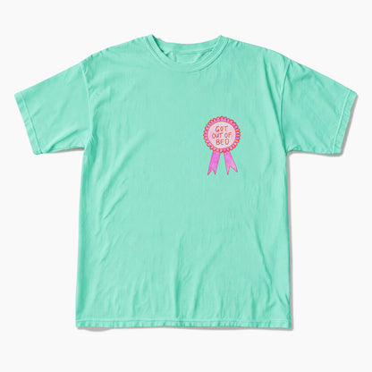Got Out of Bed T Shirts