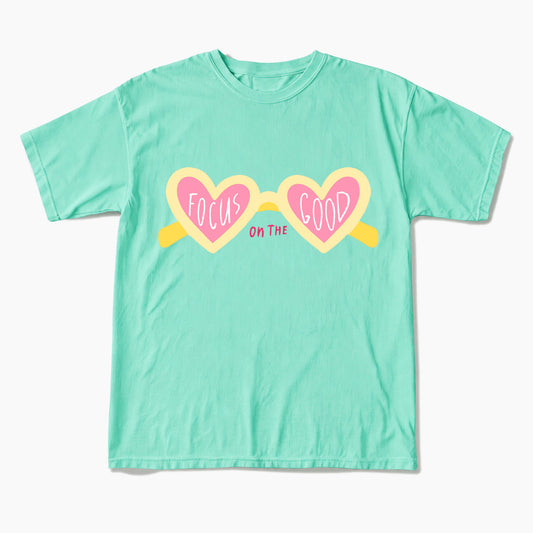 Focus On The Good T Shirts