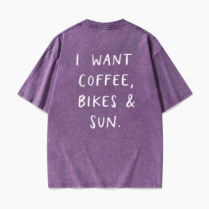 I Want Coffee Bikes and Sun Back Design Washed Tees