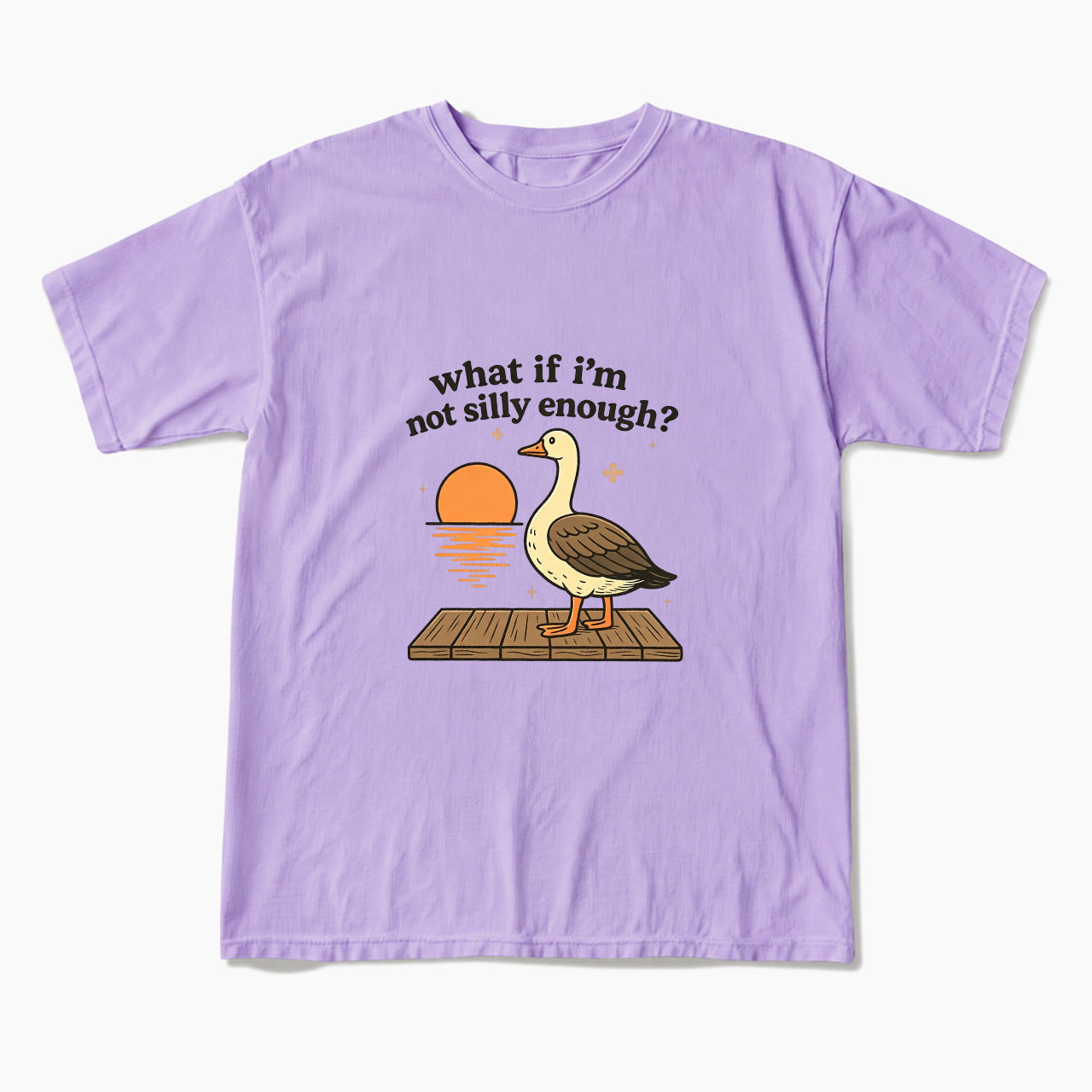 What If I am Not Silly Enough Goose T Shirts
