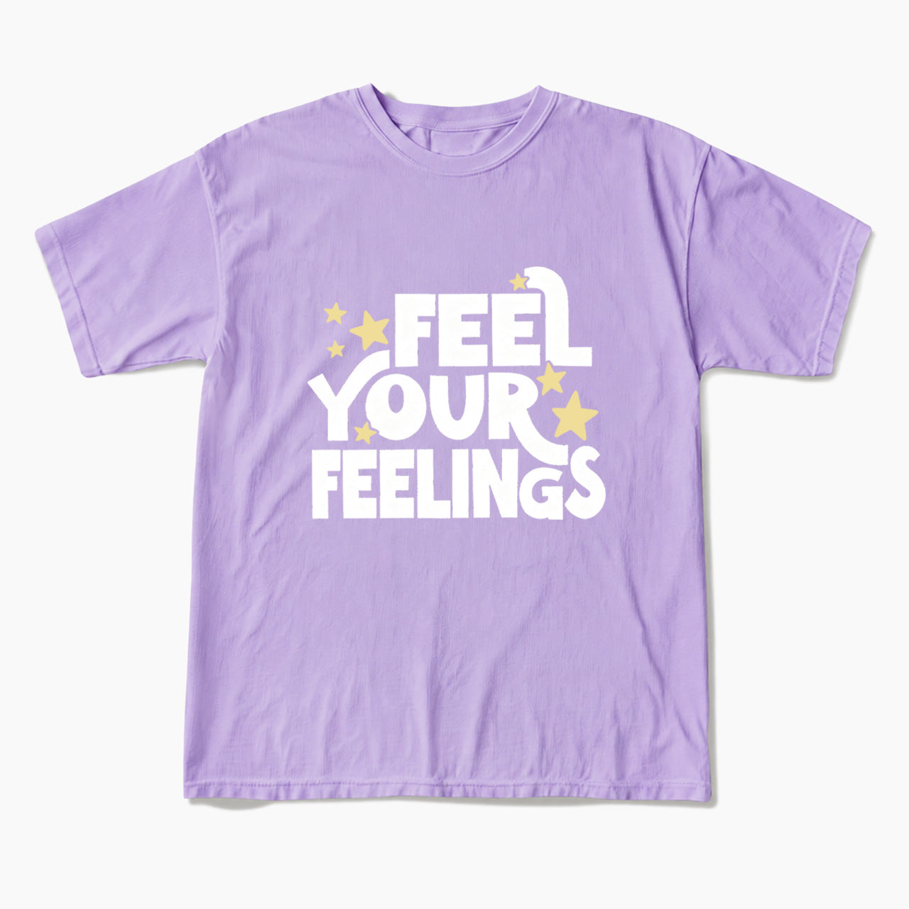 Feel Your Feelings T Shirts