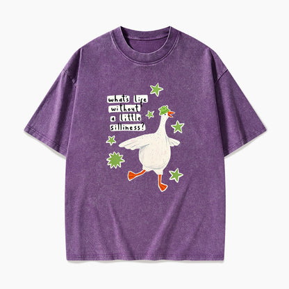 What is Life Without Little Silliness Washed Tees