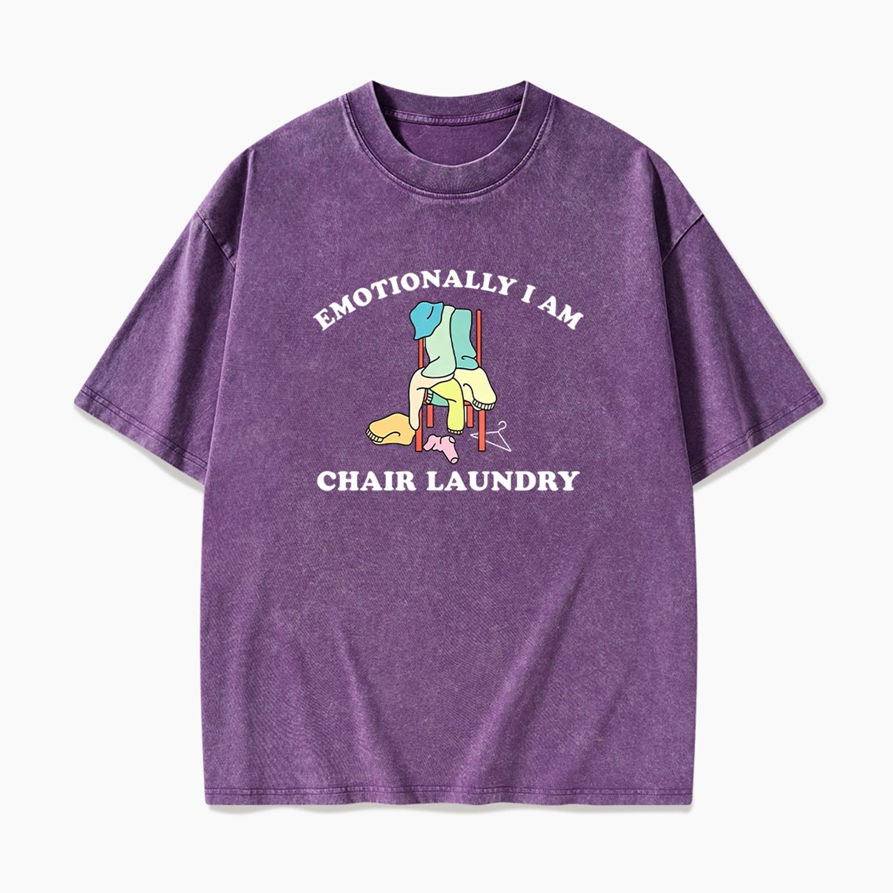 Emotionally I Am Chair Laundry Washed Tees