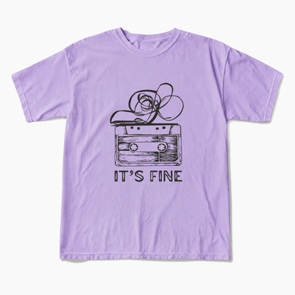 Cassette Tape It is Fine T Shirts