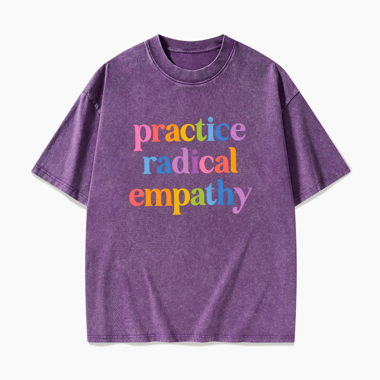 Practice Radical Empathy Washed Tees