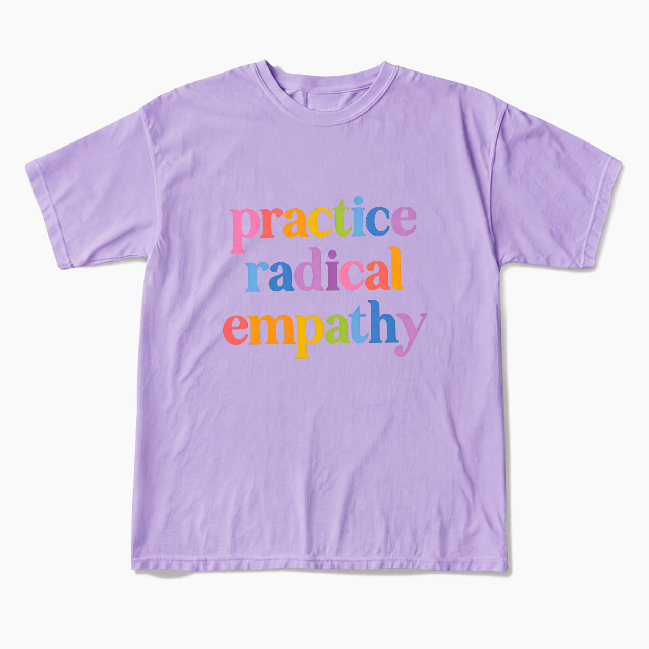 Practice Radical Empathy T Shirts