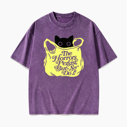 The Horrors Persist But So Do I Washed Tees