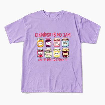 Kindness Is My Jam And I am Here To Spread It T Shirts