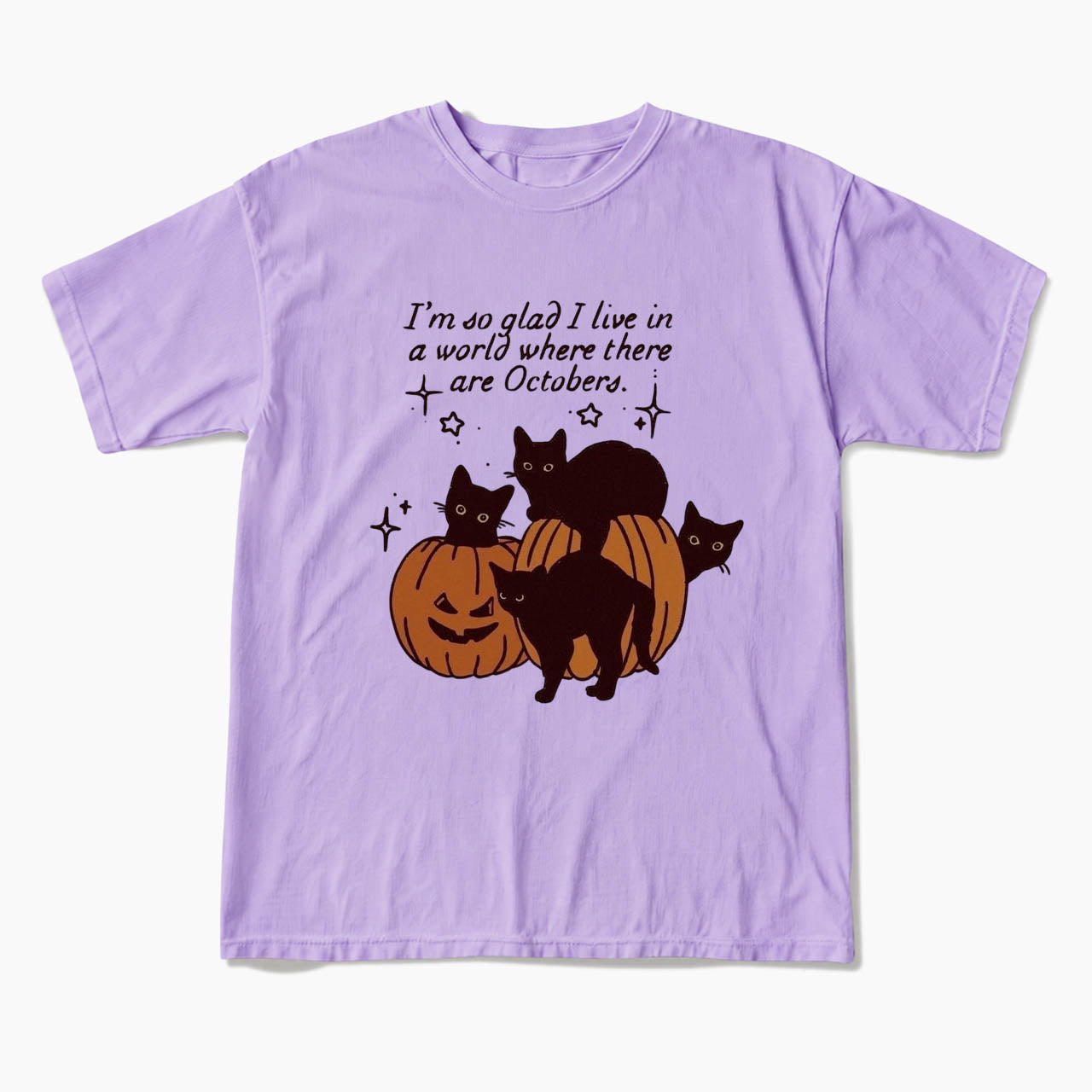 I am so glad I live in a world where there are Octobers T Shirts