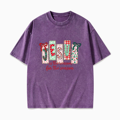 Jesus Is The Reason For The Season Christmas Washed Tees