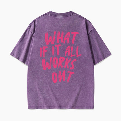 What If It All Works Out Back Washed Tees