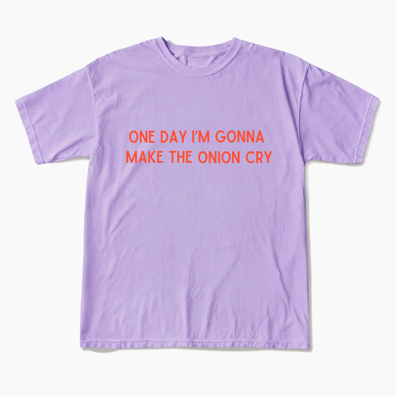 One Day Im Gonna Make the Onion Cry T Shirts