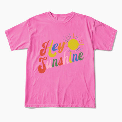 Hey Sunshine T Shirts