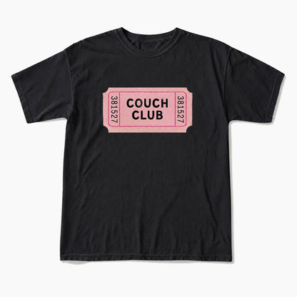 Couch Club Ticket T Shirts