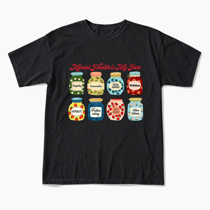 Mental Health Is My Jam Motivational T Shirts